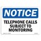Signmission OSHA Notice Sign, 7" Height, Rigid Plastic, Telephone Calls Subject To Monitoring Sign, Landscape OS-NS-P-710-L-18531 - alternate 1